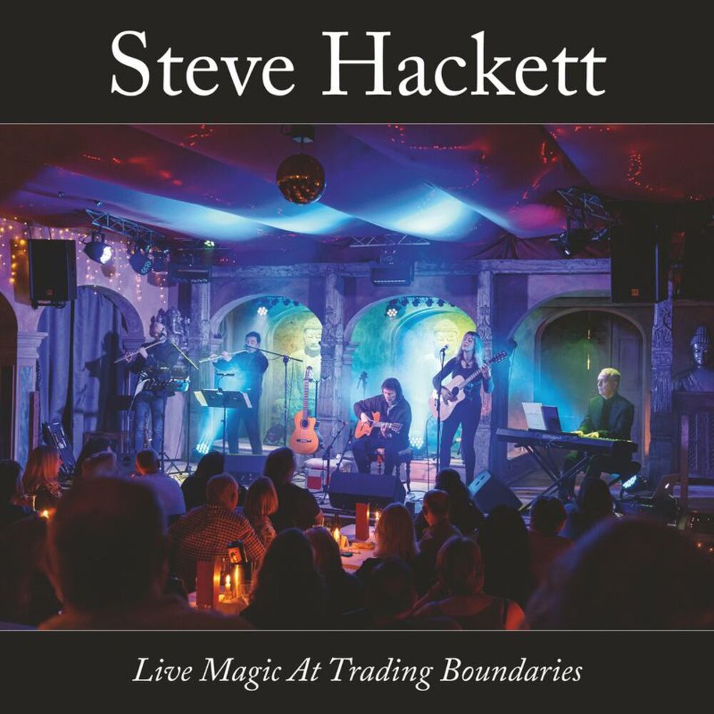 Steve Hackett - Live Magic At Trading Boundaries  CD